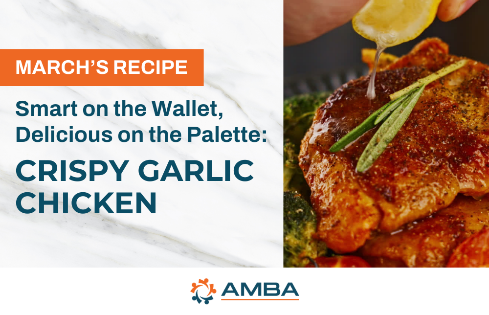 March’s Recipe: Smart on the Wallet, Delicious on the Palette: Crispy Garlic Chicken Image